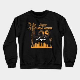 Los Angeles Happy New year T-shirt Crewneck Sweatshirt